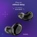 Noise Buds Trance Truly Wireless Earbuds, Upto 45 hrs of playtime, Hyper Sync, IPX5 Water Resistance, Instacharge, Charging Indicator, Immersive and clear sound, Jet Black-6 Noise Buds Trance Truly Wireless Earbuds, Upto 45 hrs of playtime, Hyper Sync, IPX5 Water Resistance, Instacharge, Charging Indicator, Immersive and clear sound, Jet Black-6