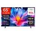 TCL 65P6L 165.1 cm (65 inch) Ultra HD Google TV, Black-1 TCL 65P6L 165.1 cm (65 inch) Ultra HD Google TV, Black-1